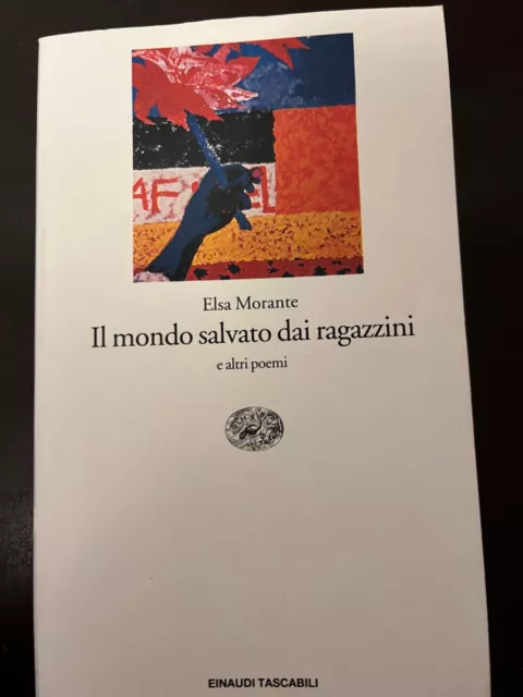 Il mondo salvato dai ragazzini by Elsa Morante, Italian edition