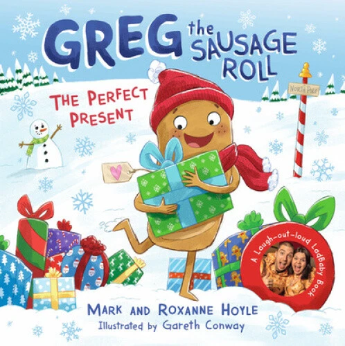 Greg the Sausage Roll: The Perfect Present: Discover Greg’s brand new festive