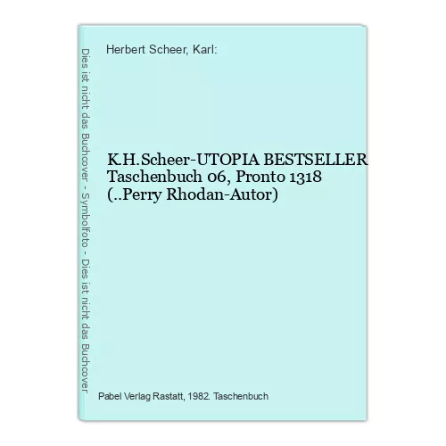 K.H.Scheer-UTOPIA BESTSELLER Taschenbuch 06, Pronto 1318 (..Perry Rhodan-Autor)