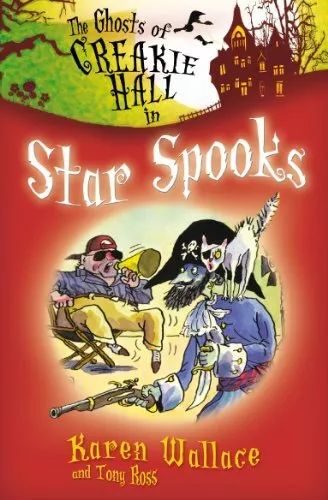 The Ghosts of Creakie Hall: Star Spooks,Karen Wallace