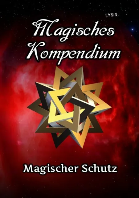 Frater Lysir | Magisches Kompendium - Magischer Schutz | Taschenbuch | Deutsch