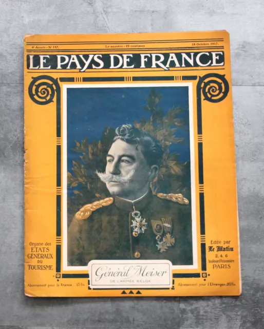 ANCIEN JOURNAL - LE PAYS DE FRANCE 4e ANNEE N°157 18 OCTOBRE 1917 GENERAL MEISER