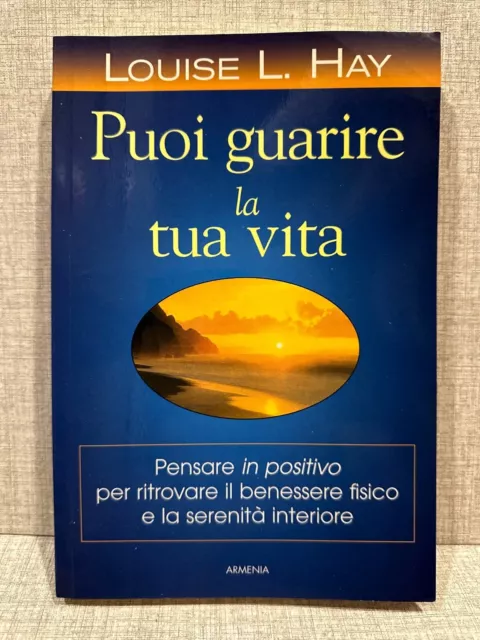 PUOI GUARIRE LA TUA VITA Louise L. Hay ed Armenia