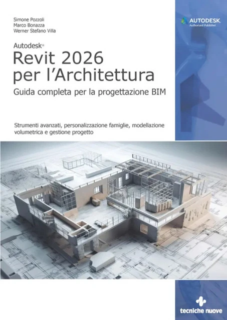 AUTODESK REVIT 2026 Per L'architettura. Guida Completa Per La ...