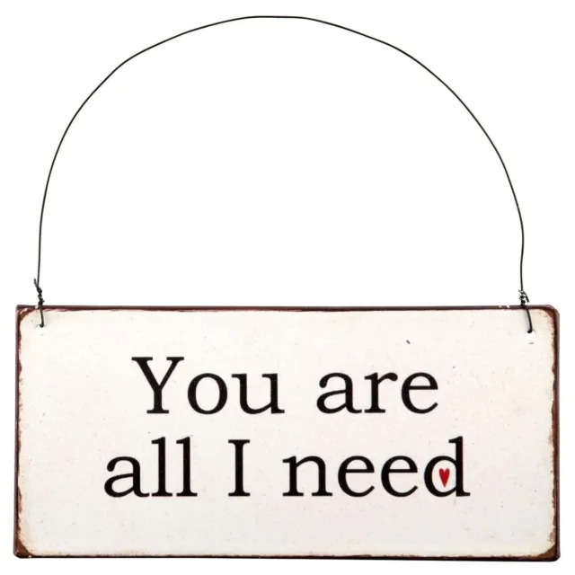 IB Laursen Schild "You are all I need" Blech Spruch