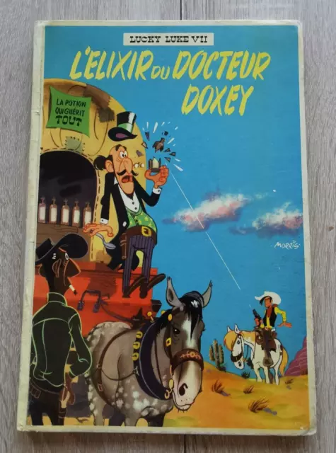 Lucky Luke  **T7 L Elixir Du Docteur Doxey ** Eo Cartonnee  1955 Morris/Goscinny