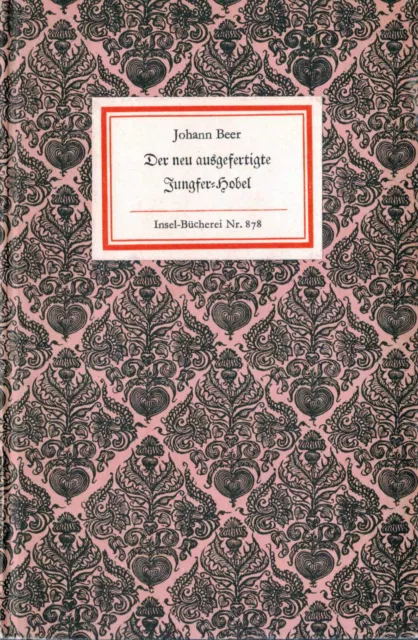 @ Insel-Bücherei 878 Johann Beer Der neu ausgefertigten Jungfer-Hobel 1.Aufl.