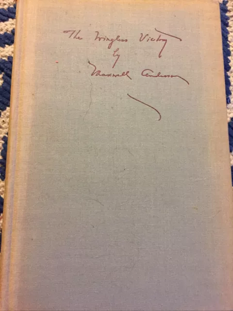Maxwell ANDERSON / The Wingless Victory A Play in Three Acts First Edition 1936