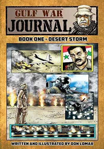GULF WAR JOURNAL - BOOK ONE: DESERT STORM By Don Lomax **BRAND NEW**
