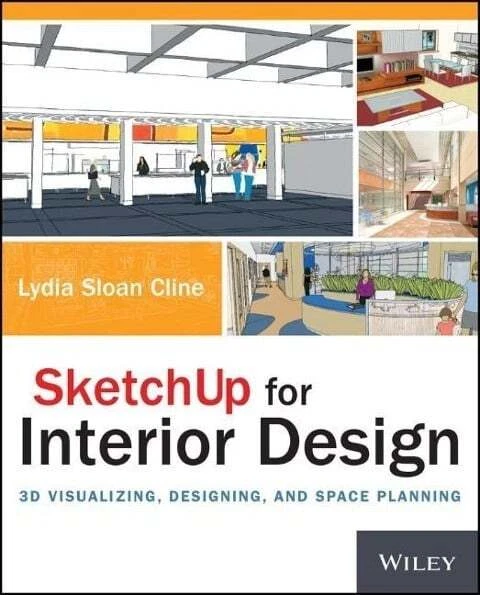 SKETCHUP FOR INTERIOR Design - 3D Visualizing, Designing, and Space ...