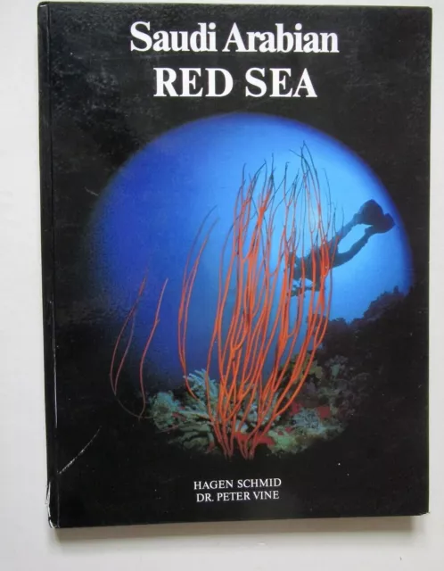 Saudi-Arabisches ROTES MEER. Hagen Schmid / Dr. Peter Vine. SIGNIERT VON HAGEN SCHMID. hb