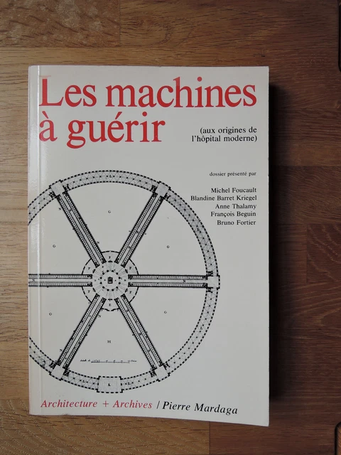 LES MACHINES À guérir Michel Foucault Architecture/ archives pierre ...
