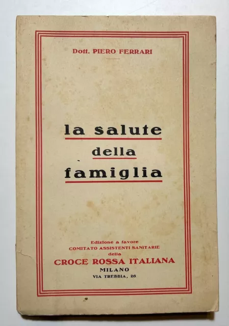 P. Ferrari - La Salute della Famiglia - Anni '30 A favore Croce Rossa Italiana