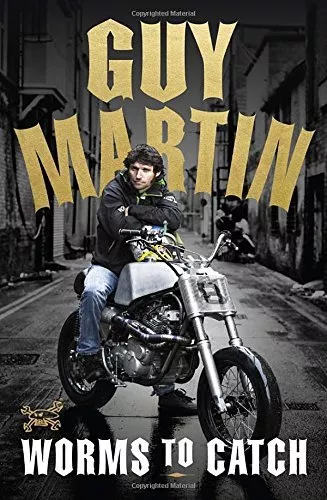 Guy Martin: Worms to Catch-Guy Martin