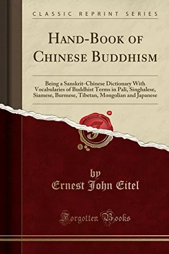 HAND-BOOK OF CHINESE BUDDHISM: BEING A SANSKRIT-CHINESE By Ernest John Eitel NEW