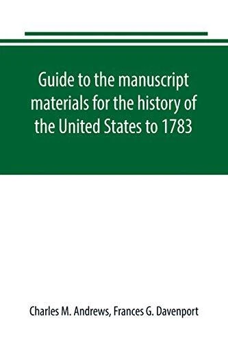 GUIDE TO THE manuscript materials for the history of the United States t