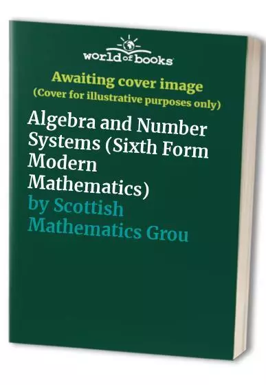 Algebra and Number Systems (Sixt... by Scottish Mathematics Paperback / softback