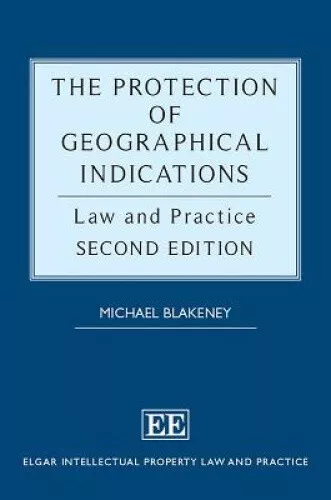 The Protection of Geographical Indications: Law and Practice, Second Edition