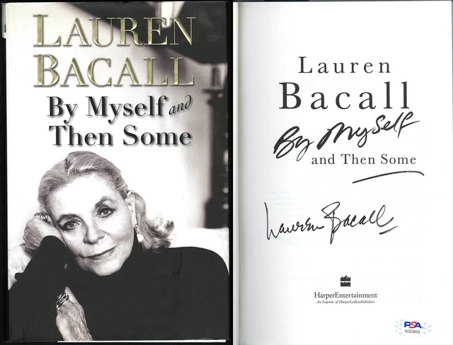 Lauren Bacall SIGNED By Myself and Then Some HC 1st Ed/1st PSA/DNA AUTOGRAPHED