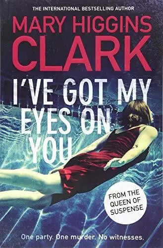 I'Ve A Obtenu My Yeux On You Par Clark, Mary Higgins, Neuf Livre , Gratuit