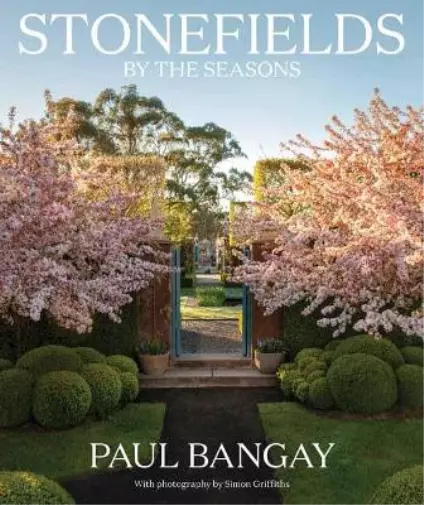 Paul Bangay Stonefields by the Seasons (Hardback)