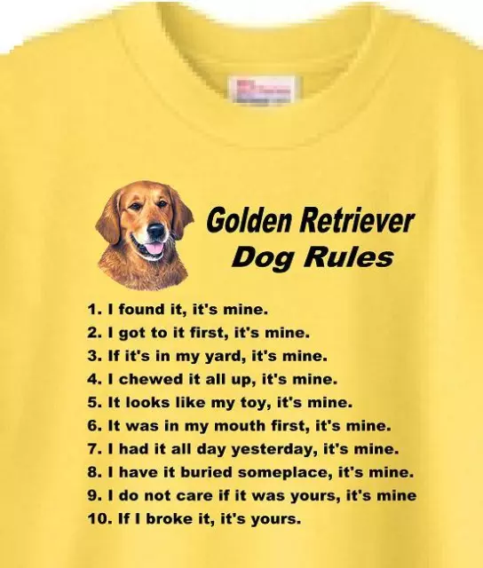 Dog T Shirt Men Women - Golden Retriever Dog Rules - Also Sweatshirt Available