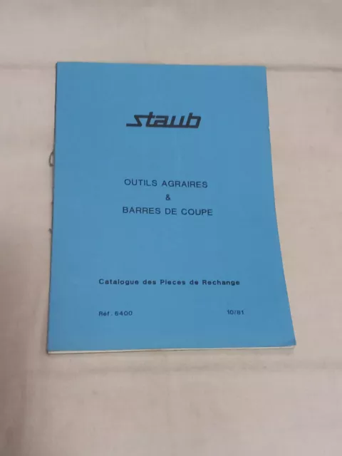 catalogue de pièces de rechange STAUB  outils agraires et barres de coupe - 1981