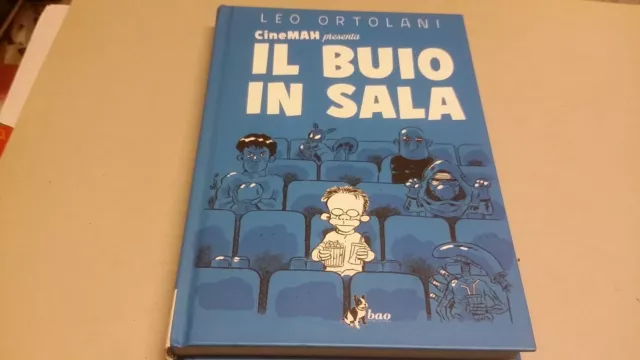 LEO ORTOLANI CineMAH presenta IL BUIO IN SALA Bao Publishing 2016, 22d22