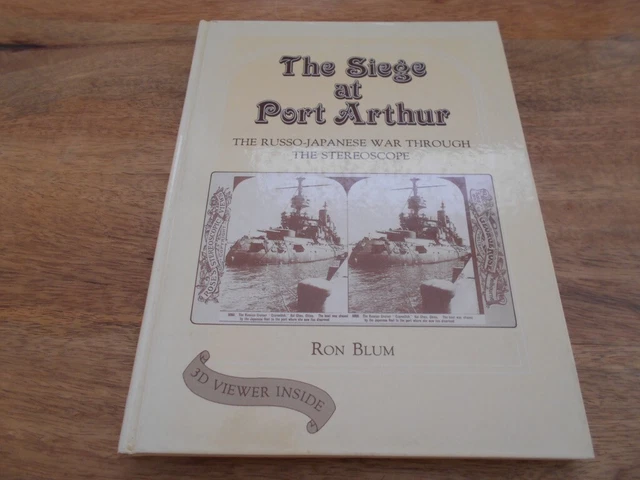The Siege at Port Arthur: Russo-Japanese War by Ron Blum. SIGNED COPY.