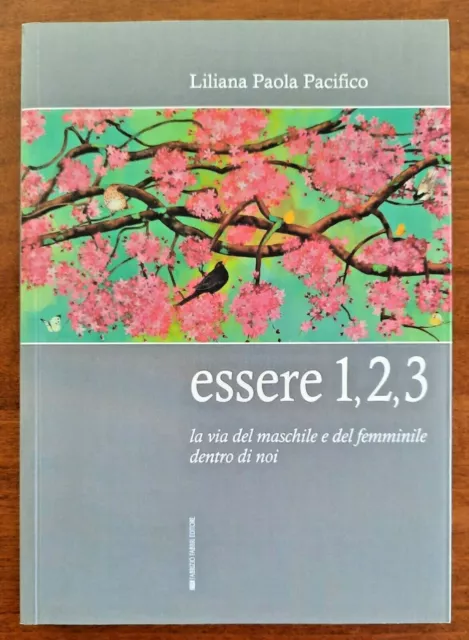 Essere 1, 2, 3. La via del maschile e del femminile dentro di noi. Con CD