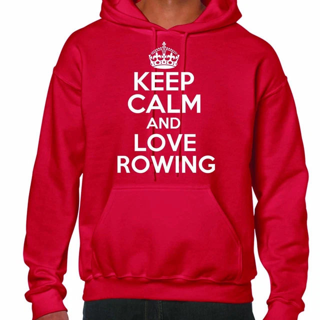 Keep Calm And Love Canottaggio Felpa con Cappuccio