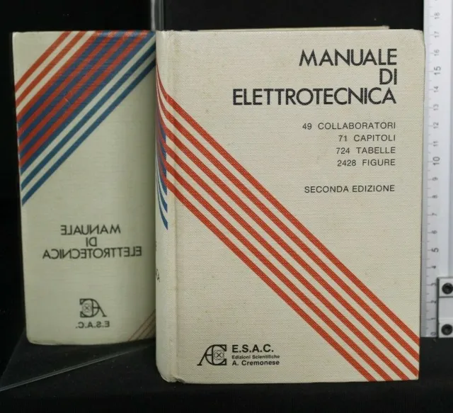 MANUALE DI ELETTROTECNICA. AA.VV. E.S.A.C. Edizioni Scientifiche Cremonese.