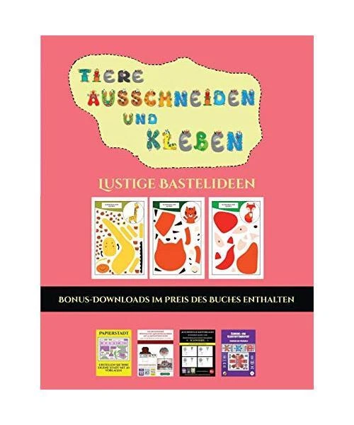 LUSTIGE BASTELIDEEN (TIERE ausschneiden und kleben): Ein tolles ... LUSTIGE BASTELIDEEN (TIERE ausschneiden und kleben): Ein tolles ...