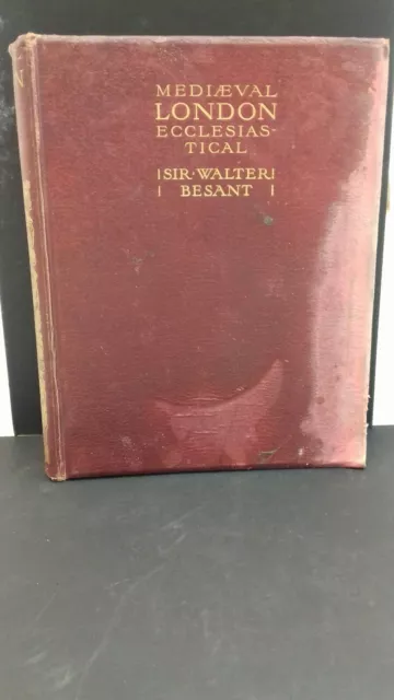 Mediaeval London Ecclesiastical - Sir Walter Besant