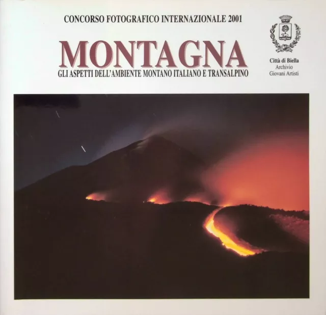 Libro MONTAGNA Concorso Fotografico Internazionale 2001 Biella fotografia Italia 2