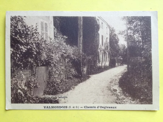 cpa 95 - VALMONDOIS (Val d'Oise) CHEMIN Rue d'ORGIVAUX Ecrite en 1933