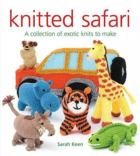 Tejido Safari: a Collection Of Exotic de Punto para Hacer Por Sarah Keen ,Libro