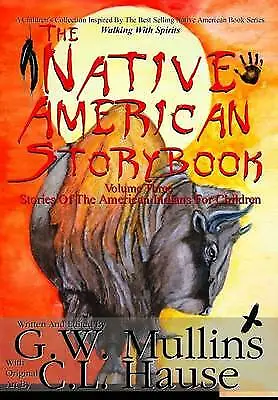 The Native American Story Book Volume Three Stories of the American Indians ...