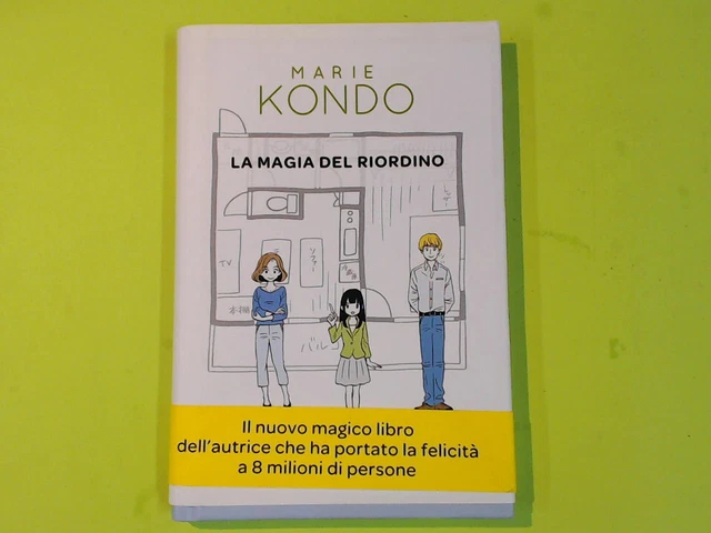 La Magia Del Riordino. Una Storia D'amore Illustrata Marie Kondo