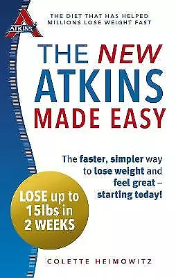 The New Atkins Made Easy by Colette Heimowitz