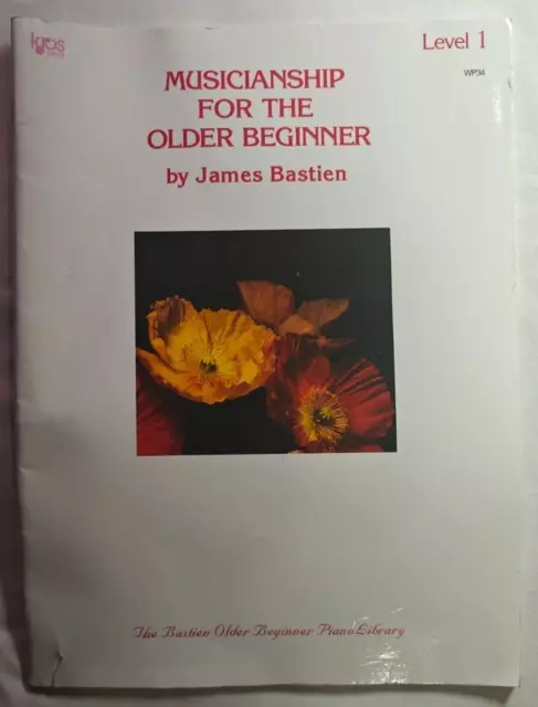 WP34 - Musicianship for the Older Beginner: Level 1 by James Bastien