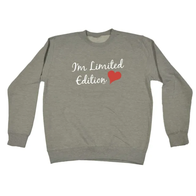 Im Limited Edition Heart - Mens Novelty Funny Top Sweatshirts Jumper Sweatshirt