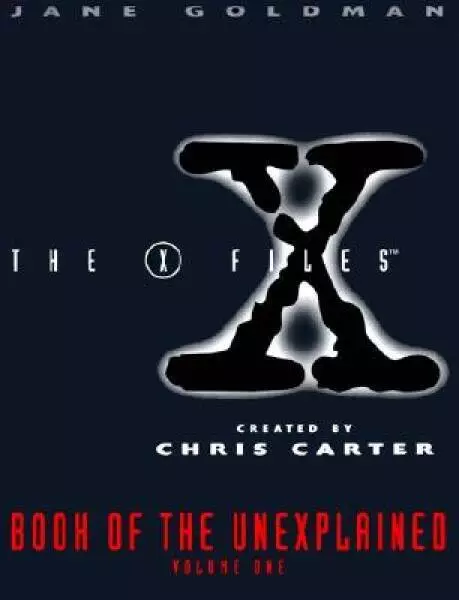 X-Files Book of the Unexplained, Volume One - Paperback By Goldman, Jane - GOOD