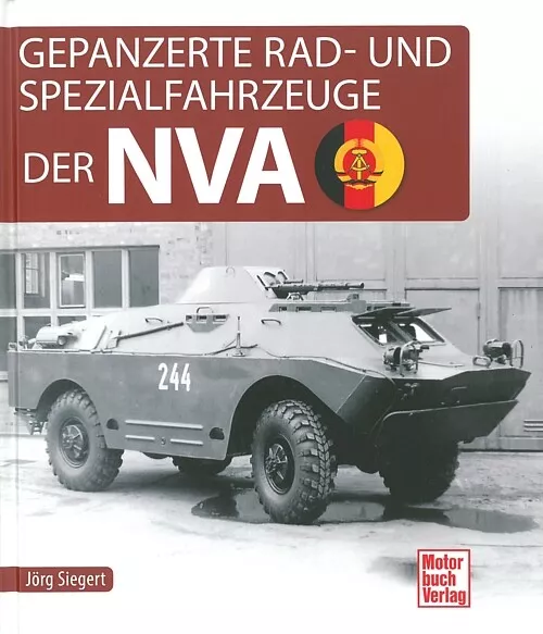 Siegert: Gepanzerte Spezial- und Radfahrzeuge der NVA Handbuch/Radpanzer/SPW/LKW