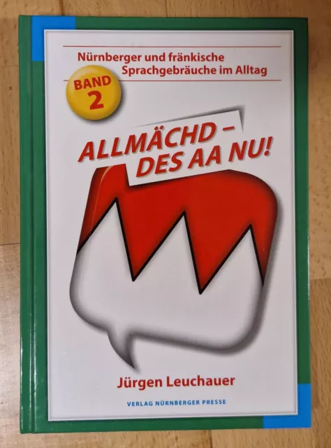 Allmächd, des aa nu! von Jürgen Leuchauer (2018, Buch)