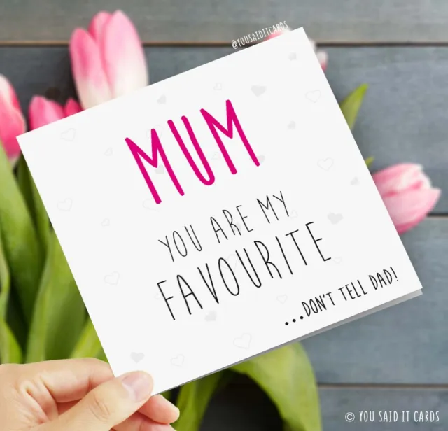 Mum You Are My Favourite… Don’t Tell Dad! / Rude / Funny / Mother's Day Card
