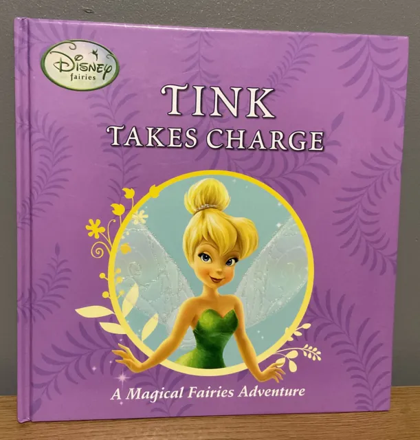 Disney TINK TAKES CHARGE A Magical Fairies Adventure - Tinkerbell Hardcover VGC