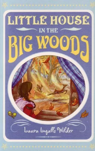 Little House in the Big Woods By Laura Ingalls Wilder. 978140523