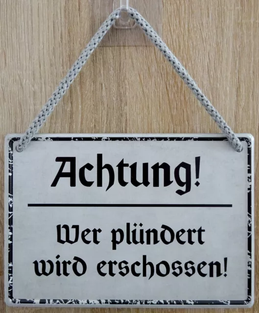 Hängeschild Schild mit Kordel 16x11cm - Achtung wer plündert wird erschossen