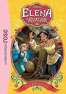 Elena d'Avalor 02 - Une folle aventure von Walt Disney | Buch | Zustand sehr gut